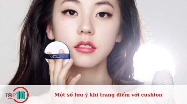 Những điều cần lưu ý khi sử dụng cushion