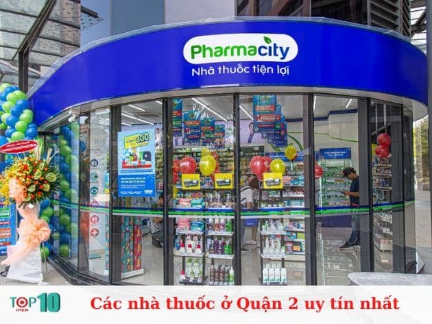 Những nhà thuốc uy tín hàng đầu tại Quận 2