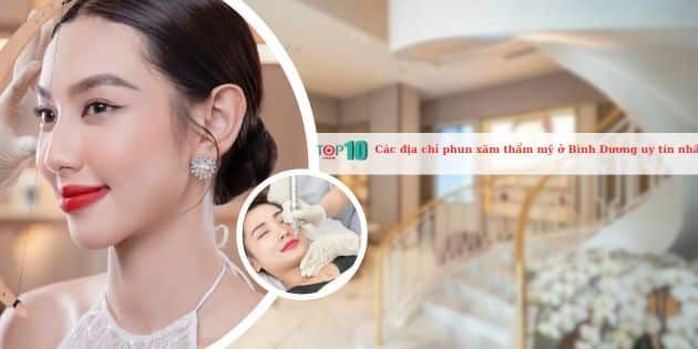 Những cơ sở phun xăm thẩm mỹ đáng tin cậy tại Bình Dương