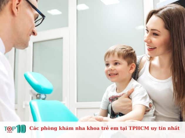 Danh sách các phòng khám nha khoa trẻ em uy tín nhất tại TPHCM