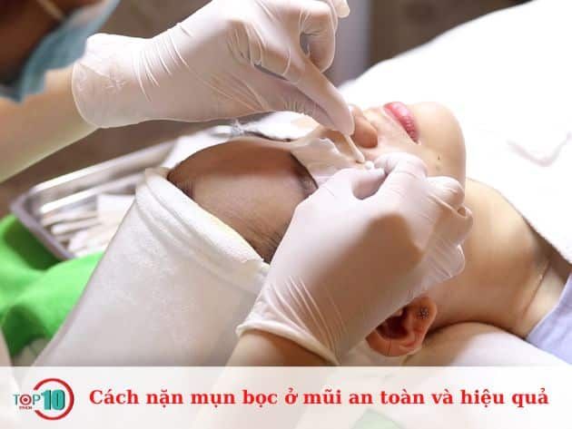 Phương pháp an toàn và hiệu quả để nặn mụn bọc ở mũi