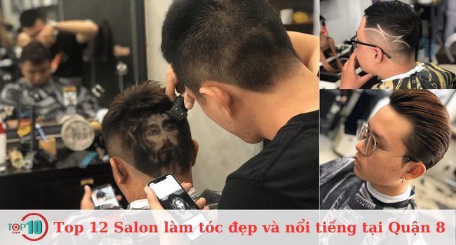 Top 12 Salon làm tóc đẹp và nổi tiếng tại Quận 8