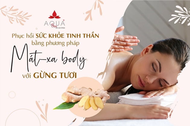 Massage Body Gừng Tươi tại Aqua Spa luôn được khách hàng ưa chuộng