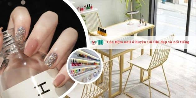 Những tiệm nail nổi bật và được yêu thích nhất ở huyện Củ Chi