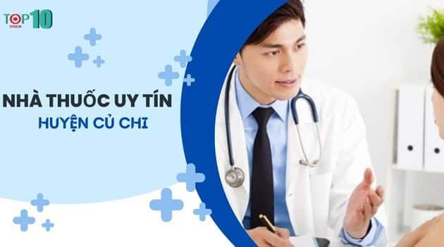 Những nhà thuốc tốt nhất tại huyện Củ Chi mà bạn nên biết