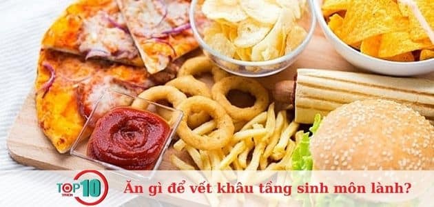 Tránh xa các món ăn chứa nhiều dầu mỡ