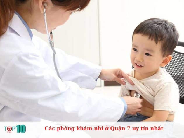 Những phòng khám nhi uy tín nhất ở Quận 7