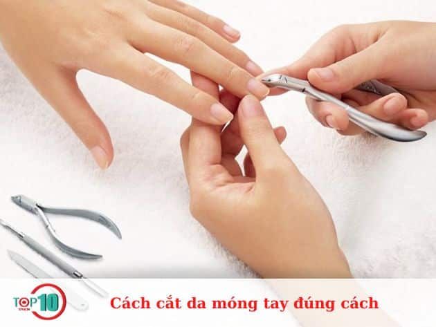 Hướng dẫn cắt da móng tay đúng cách