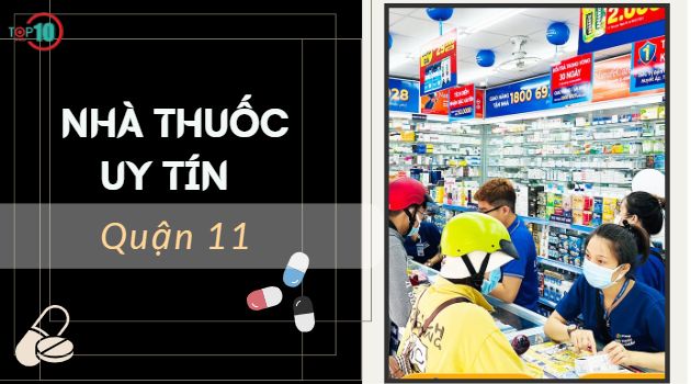 Những nhà thuốc uy tín nhất ở Quận 11