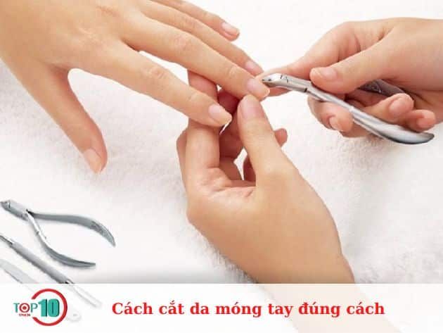 Hướng dẫn cắt da móng tay đúng cách