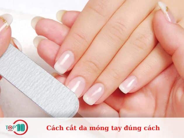 Hướng dẫn cắt da móng tay đúng chuẩn