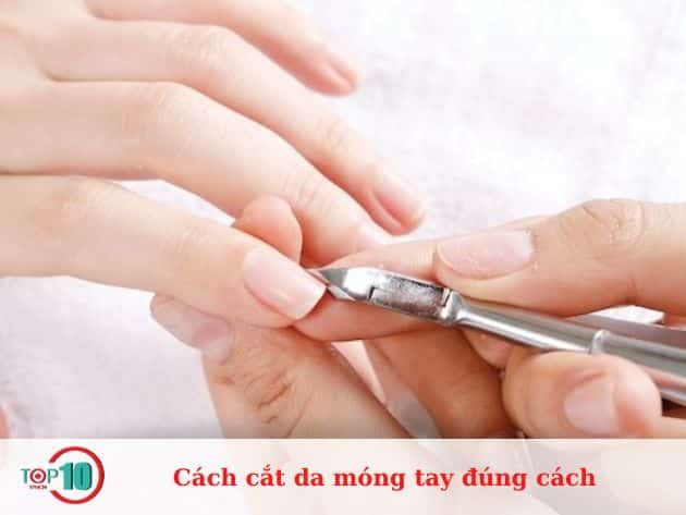 Hướng dẫn cắt da móng tay đúng cách