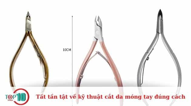 Lựa chọn kềm nhặt da tay phù hợp