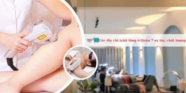 Danh sách các cơ sở triệt lông uy tín và chất lượng tại Quận 7