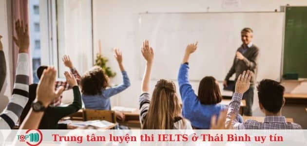 7 trung tâm luyện thi IELTS tốt nhất tại Thái Bình mà bạn nên biết