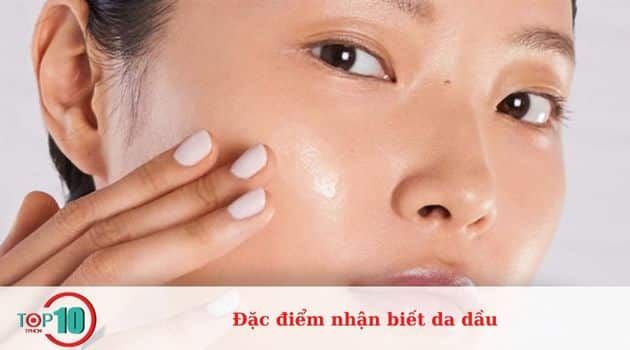 Dấu hiệu nhận biết da dầu