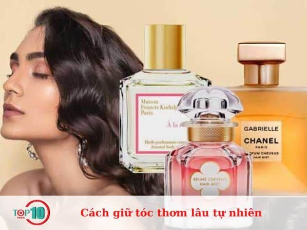 Mẹo giữ cho tóc luôn thơm tự nhiên