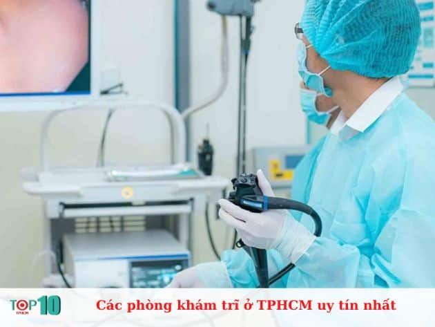 Danh sách các phòng khám trĩ uy tín tại TPHCM