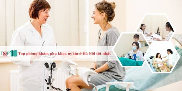 Những phòng khám phụ khoa tốt nhất tại Hà Nội