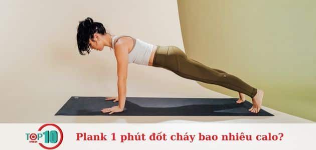 Plank trong 1 phút đốt cháy bao nhiêu calo?