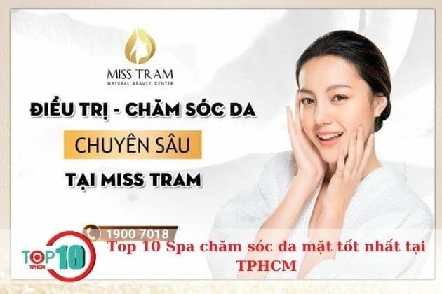 Các trung tâm chăm sóc da mặt hàng đầu tại TPHCM| Nguồn: Miss Trâm Spa