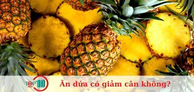 Ăn dứa có giúp giảm cân không