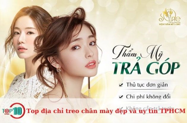 Viện thẩm mỹ S-ONE - Nơi có dịch vụ treo chân mày đẹp nhất Sài Gòn