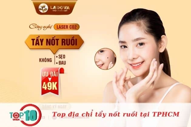 Địa chỉ xóa nốt ruồi uy tín tại TPHCM| Nguồn: Thẩm mỹ viện Ladova