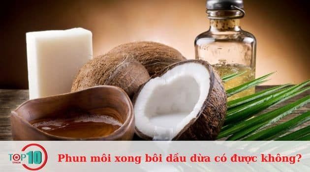 Thời điểm tối ưu để thoa dầu dừa sau khi phun môi