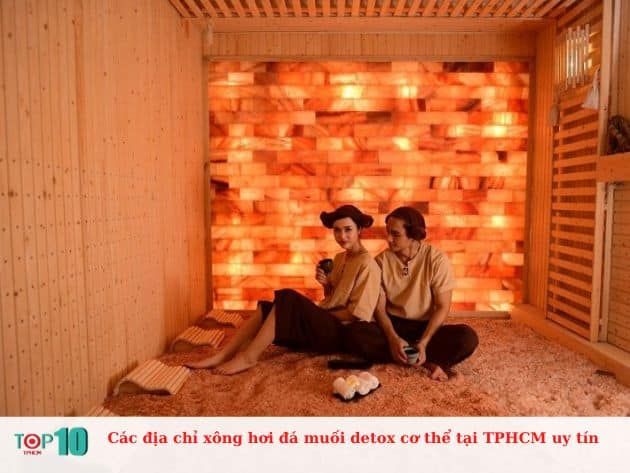 Danh sách các địa chỉ xông hơi đá muối detox cơ thể uy tín tại TPHCM