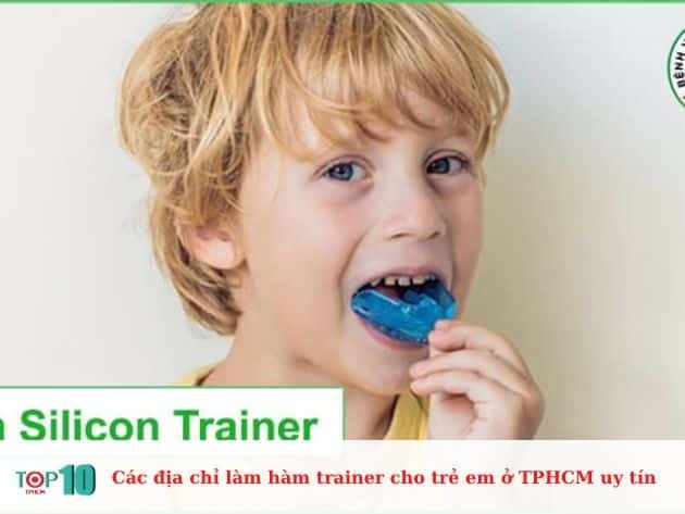 Những địa chỉ uy tín làm hàm trainer cho trẻ em tại TPHCM