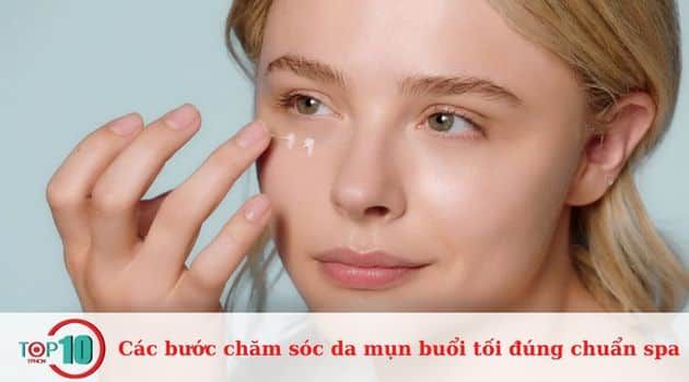 Quy trình chăm sóc da mụn vào buổi tối chuẩn spa