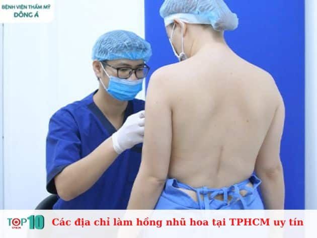 Các địa chỉ làm hồng nhũ hoa tại TPHCM uy tín