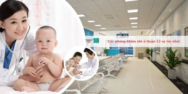 Những phòng khám nhi uy tín nhất ở Quận 12