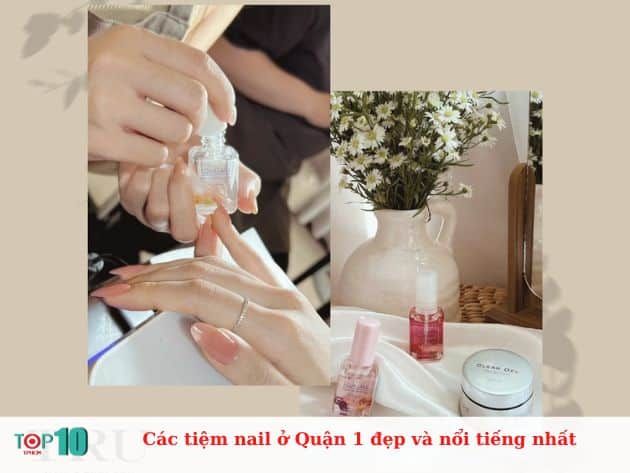 Các tiệm nail ở Quận 1 đẹp và nổi tiếng nhất