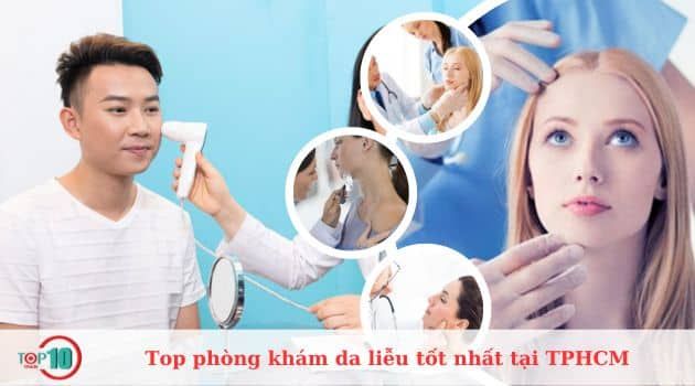 Những địa chỉ phòng khám da liễu chất lượng nhất tại TPHCM