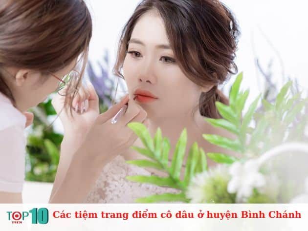 Các tiệm trang điểm cô dâu ở huyện Bình Chánh