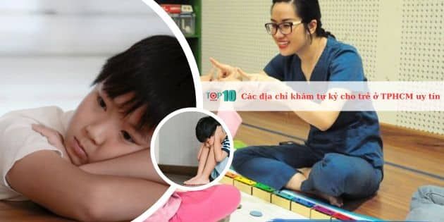 Những địa chỉ khám tự kỷ uy tín cho trẻ em tại TPHCM