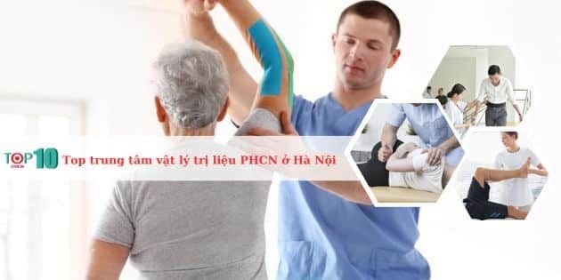 Những trung tâm vật lý trị liệu và phục hồi chức năng đáng tin cậy nhất tại Hà Nội