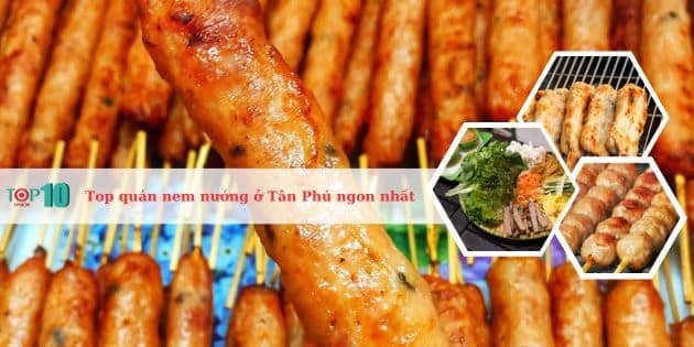 Những quán nem nướng hàng đầu tại Tân Phú mà bạn không nên bỏ lỡ