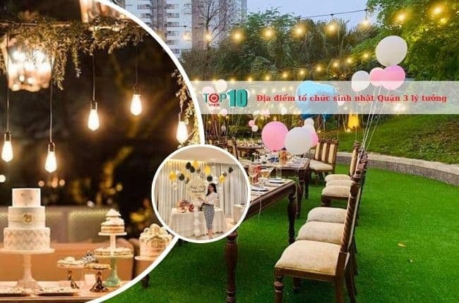 Những nhà hàng và địa điểm tổ chức sinh nhật độc đáo ở Quận 3