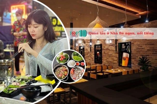 Những quán lẩu tuyệt vời và nổi tiếng nhất ở Nhà Bè, TP. HCM