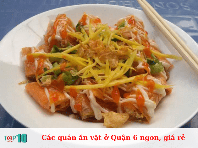 Những quán ăn vặt ngon và giá rẻ ở Quận 6