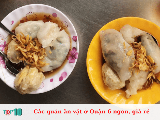 Những quán ăn vặt ngon và giá cả phải chăng ở Quận 6