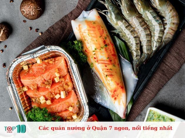 Những quán nướng ngon và nổi tiếng nhất tại Quận 7