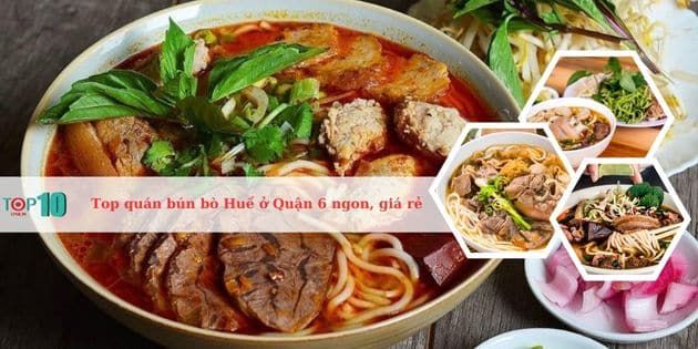 Những quán bún bò Huế hàng đầu tại Quận 6