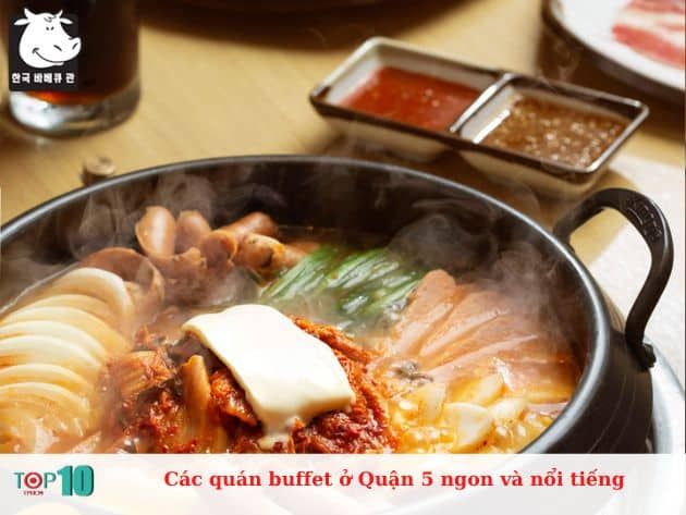 Danh sách các quán buffet nổi bật và ngon miệng tại Quận 5