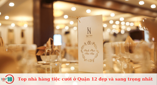 Những nhà hàng tiệc cưới đẹp và sang trọng nhất tại Quận 12