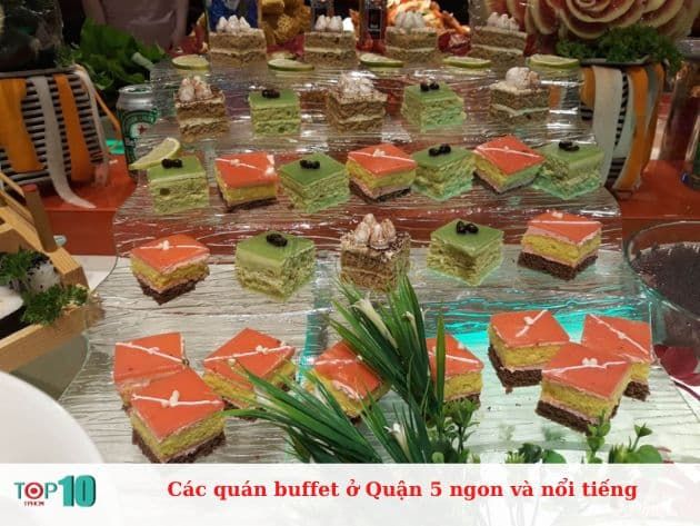 Những quán buffet nổi tiếng và chất lượng tại Quận 5