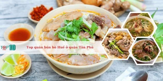 Những quán bún bò Huế hàng đầu tại quận Tân Phú